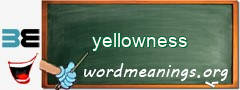 WordMeaning blackboard for yellowness